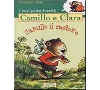 Camillo e Clara. Camillo il castoro