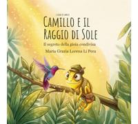 Camillo e il Raggio di Sole: Il segreto della gioia condivisa