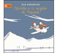 Camillo e il regalo di Natale. Ediz. illustrata