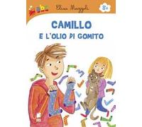 Camillo e l'olio di gomito. Ediz. illustrata
