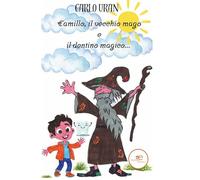 Camillo, il vecchio mago e il dentino magico