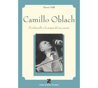 Camillo Oblach: Il violoncello e la magia del suo suono