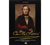 Camillo Sivori. Carteggi del grande violinista e compositore allievo di Paganini