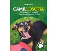 CAMILLOSOFIA: Le avventure comico-filosofiche di Camilla