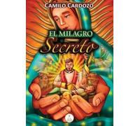 Camilo Cardozo El Milagro Secreto (Tascabile)