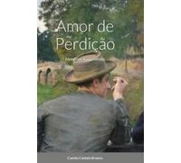 Camilo Castelo Branco Amor de Perdição (Copertina rigida)