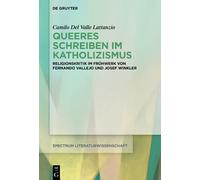 Camilo Del Valle Lattanzio Queeres Schreiben im Katholizismus (Copertina rigida)