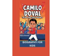 CAMILO DOVAL: The Boy Who Loved Baseball- Biography for kids