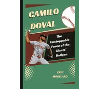 CAMILO DOVAL: The Unstoppable Force of the Giants’ Bullpen