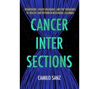 Camilo Sanz Cancer Intersections (Tascabile)