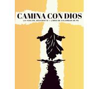 Camina Con Dios: La Vida de Jesucristo - Libro de Colorear de Fe