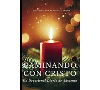 Caminando con Cristo: Un Devocional Diario de Adviento: 6