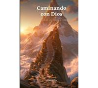 Caminando con Dios: 365 Días de Fe, una Semana a la Vez