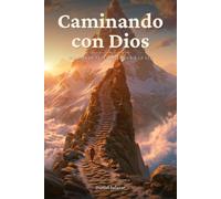 Caminando con Dios: 365 Días de Fe, una Semana a la Vez