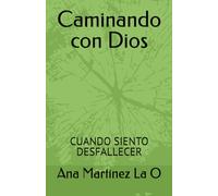Caminando con Dios: CUANDO SIENTO DESFALLECER