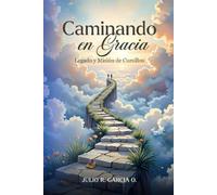 Caminando en Gracia - Version Espanol: El Legado y la Mision del MCC