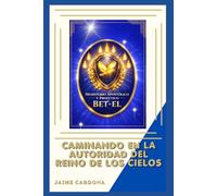 CAMINANDO EN LA AUTORIDAD EL REINO DE LOS CIELOS