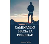 Caminando hacia la felicidad