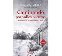 Caminando por valles oscuros: Memorias de un jesuita en el Gulag [Lingua spagnola]: 120