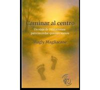 Caminar al centro: La siete estaciones del alma