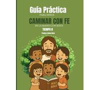 Caminar con Fe: De la mano de Jesús Tiempo 8