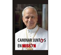 Caminar Jundos En Misión: SIGNIFICADO Y DIMENSIONES DE LA SINODALIDAD