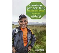 Caminar per ser feliç : El mestre de les xiruques