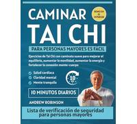 Caminar Tai Chi para personas mayores es fácil: Ejercicios de Tai Chi con caminata suave para mejorar el equilibrio, aumentar la movilidad, aumentar la energía y fortalecer la conexión mente-cuerpo