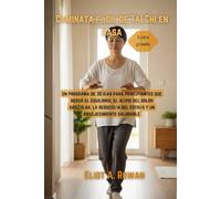 Caminata fácil de Tai Chi en casa: Un programa de 30 días para principiantes que busca el equilibrio, el alivio del dolor articular, la reducción del estrés y un envejecimiento saludable