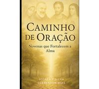 Caminho de Oração: Novenas que fortalecem a alma