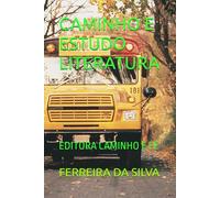 CAMINHO E ESTUDO LITERATURA: EDITORA CAMINHO E FÉ