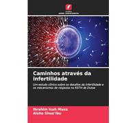 Caminhos através da infertilidade: Um estudo clínico sobre os desafios da infertilidade e os mecanismos de resposta no RSTH de Dutse