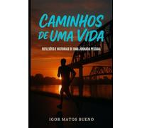 Caminhos de uma Vida: Reflexões e Histórias de Uma Jornada Pessoal