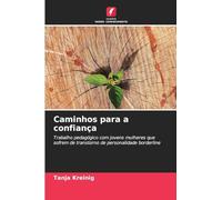 Caminhos para a confiança: Trabalho pedagógico com jovens mulheres que sofrem de transtorno de personalidade borderline