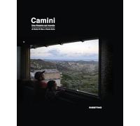 Camini. Una finestra sul mondo. Ediz. illustrata