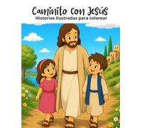 Caminito con Jesús: Historias ilustradas para colorear