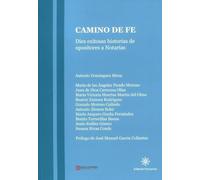 Camino de Fe.: Diez exitosas historias de opositores a Notarías
