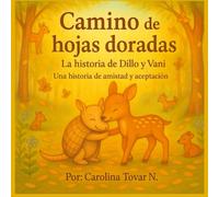 Camino de Hojas Doradas: La historia de Dillo y Vani
