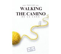 Camino de la Lana: A Practical Guide with Stages, Tips & Albergues from Cuenca to Burgos: Stage-by-Stage Guide from Cuenca to Burgos • Distances, Profiles, Tips & Albergues