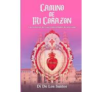 CAMINO DE MI CORAZÓN: Las Memorias del Viaje Transformador de una Viuda