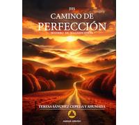 CAMINO DE PERFECCIÓN: SENDERO DE MAGNIFICENCIA