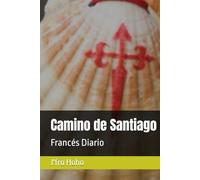 Camino de Santiago: Francés Diario