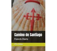 Camino de Santiago: Francés Diario