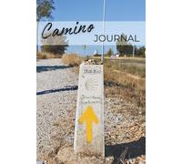 Camino de Santiago Journal: A Pilgrim’s Daily Log and Memory Keeper for Your Camino
