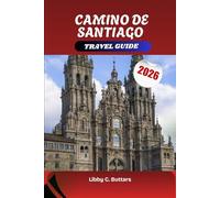 Camino de Santiago Travel Guide 2026: Complete Pilgrim Routes, Maps, Packing Lists, and Tips for Every Traveler