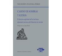 Camino de sombras y sueños: El discurso espiritual sufí en las letras aljamiado-moriscas del Mancebo de Arévalo: 299