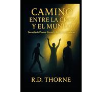 CAMINO ENTRE LA CRUZ Y EL MUNDO