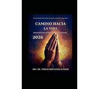 Camino hacia la Vida: Devocionales Diarios para la Cuaresma 2026