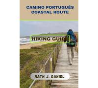 CAMINO PORTUGUÊS COASTAL ROUTE HIKING GUIDE: 1