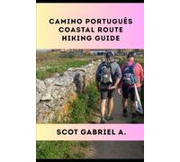 CAMINO PORTUGUÊS COASTAL ROUTE HIKING GUIDE